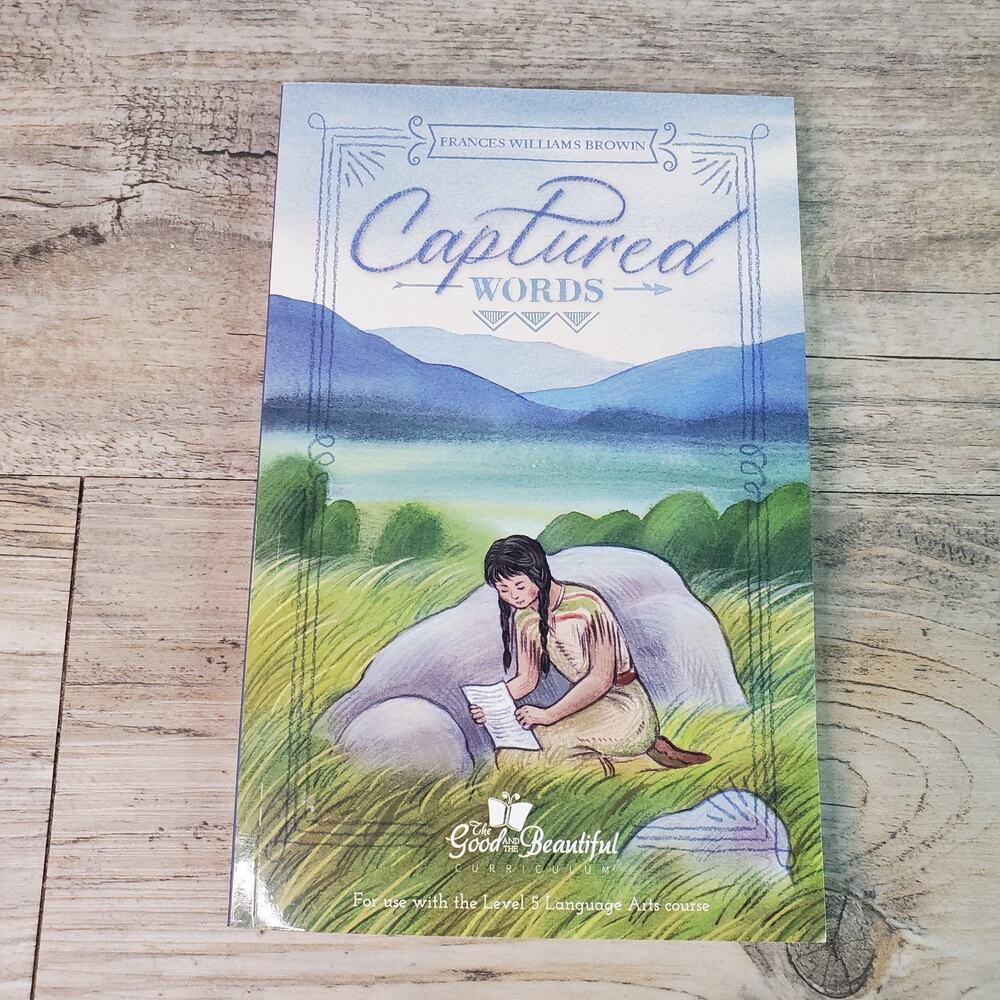 Captured Words by Frances Williams Brown (The Good and the Beautiful) Paperback